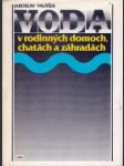 Voda v rodinných domoch, chatách a záhradách - náhled