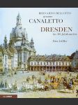 Bernardo bellotto genannt canaletto: dresden im 18. jahrhundert - náhled