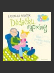 Dědečku, vyprávěj - etiketa pro kluky a holčičky od tří let - náhled