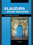 Klauzura – vstup zakázán! - náhled