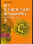 Jde o budoucnost bez rakoviny - náhled