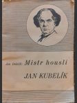 Mistr  houslí  jan  kubelík - náhled