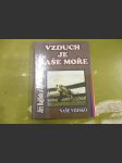 Vzduch je naše moře (Československé letectví 1918-1939) - náhled