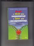 Proč si muži nic nepamatují a ženy nic nezapomínají (Jak pochopit jeden druhého) - náhled