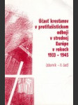 Účasť kresťanov v protifašistickom odboji v strednej Európe v rokoch 1933-1945 - náhled