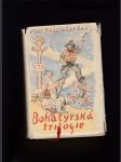 Bohatýrská trilogie (Vzpoura na parníku Primátor Dittrich / Dobrodružství šesti trampů / Z tajností žižkovského podsvětí) - náhled