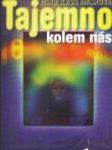 Tajemno kolem nás - náhled