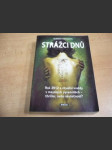 Strážci dnů. Rok 2012 a rituální vraždy v mayských pyramidách-thriller, nebo skutečnost? - náhled