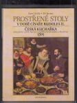 Prostřené stoly v době císaře Rudolfa II. alchymisty rytíře Bavora mladšího Rodovského z Hustiřan z roku 1591 - náhled