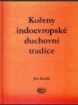 Kořeny indoevropské duchovní tradice - náhled