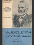 Na revolučnom Slovensku 1848 - 1849 - náhled