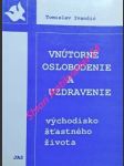 Vnútorné oslobodenie a uzdravenie - ivančič tomislav - náhled