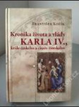 Kronika života a vlády Karla IV., krále českého a císaře římského - náhled