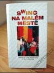 Swing na malém městě - náhled