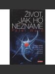 Život, jak ho neznáme [Pátrání NASA po jiném životě a úsilí o jeho vytvoření v laboratoři] - náhled