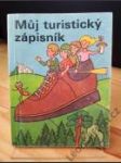 Můj turistický zápisník (1. vydání — jaroslav foglar) - náhled