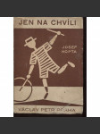 Jen na chvíli (obálka Fr. Janoušek) - náhled