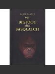 Bigfoot alias Sasquatch [spekulativní literatura] - náhled