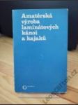 Amatérská výroba laminátových kánoí a kajaků - náhled