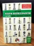 Rájem rozhlednovým na kole, pěšky, lanovkou i tramvají - náhled