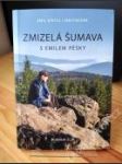 Zmizelá Šumava s Emilem pěšky - náhled