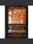 Jantarová komnata. Fakta a mýty ze sovětských archivů - náhled