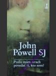 Prečo mám strach povedať ti, kto som? - sj john powell - náhled