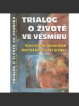 Trialog o životě ve vesmíru (vesmír, věda, astronomie) - náhled