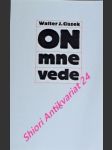 On mne vede - ciszek walter j. / flaherty daniel l. - náhled