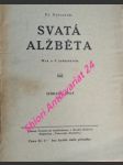 Svatá alžběta - hra o 5 jednáních - valoušek františek - náhled