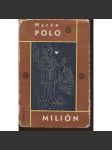 Milion - Marco Polo [Živá díla minulosti, sv. 28; středověký cestopis, cesta do východní Asie, Čína, Mongolsko, Persie, O zvycích a poměrech ve východních krajích] - náhled