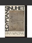 Egypťan Sinuhet - Mika Waltari [historický román - příběh ze života egyptského lékaře; starověký Egypt] - náhled