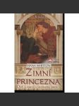 Zimní princezna: Dvě lásky v jednom srdci [román, Sophia, dcera Fridricha Falckého a Alžběty Stuartovny] - náhled