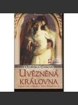 Uvězněná královna - Tajemstvím opředená žena Boleslava II. - náhled