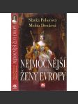 Nejmocnější ženy Evropy [královny a císařovny: Marie Terezie, Alžběta Tudorovna, Kateřina Medicejská, Isabela Kastilská, Eleonora Akvitánská, Viktorie Britská, Kateřina Veliká] - náhled