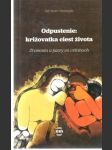 Odpustenie: križovatka ciest života - náhled