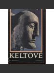 Keltové [Obsah: keltská společnost, keltské umění, náboženství, druidismus, vpády, každodenní život Gallů] - náhled