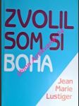 Zvolil som si boha - lustiger jean-marie kardinál - náhled