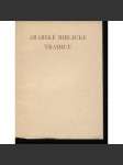 Arabské biblické tradice (podpis O. F. Babler, kresby Milada Marešová) - náhled