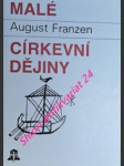 Malé církevní dějiny - franzen august - náhled