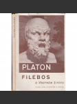 Filebos - O šťastném životu (Platon - Platonovy spisy) - náhled