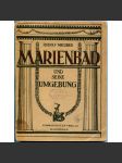 Illustrierter Führer durch Marienbad und Umgebung [1921; Mariánské Lázně; průvodce; mapa; mapy] - náhled