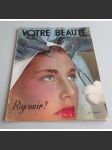 Votre Beaute. Revue de la beauté féminine, 15e année - No 137, novembre 1946. Rajeunir? [časopis, krása, kosmetika] - náhled