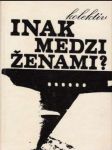 Inak medži ženami? - náhled