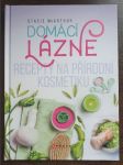 Domácí lázně - recepty na přírodní kosmetiku - náhled