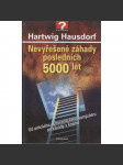 Nevyřešené záhady posledních 5000 let - náhled