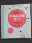 Kniha osobnostních testů: 25 jednoduchých testů, které odhalí vaše pravé já - náhled