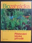 Biozahrádka - Pěstování blízké přírodě - náhled