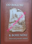 Od bogunu k bohumínu - historický průvodce městem - teister jan f. / veselý zdeněk - náhled