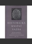 Historická knižní vazba - Sborník příspěvků k dějinám vazby a k metodice ochrany historických knižních vazeb, 1966 - 1970 - náhled